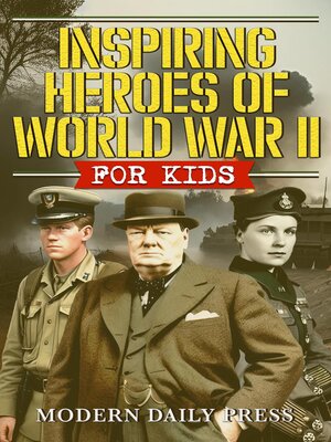 cover image of Inspiring Heroes of World War II--For Kids